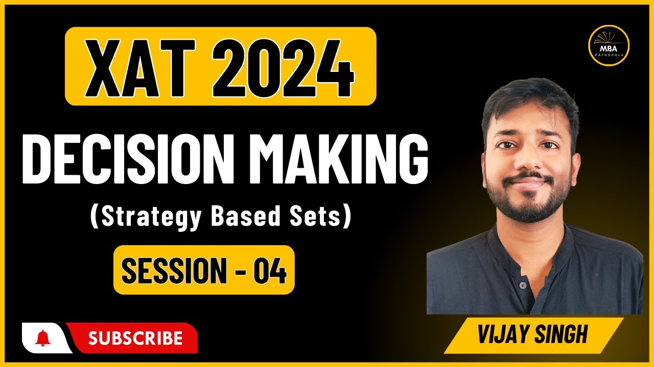Day 10 - XAT 2024 | Decision Making | Strategy Based Sets | Session 04 ...