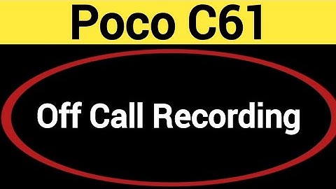 Poco C61 me call recording kaise band kare, how to off call recording in Poco C61