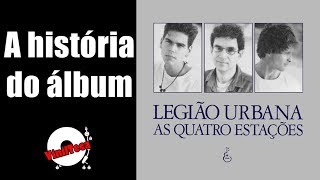 Video thumbnail of "LEGIÃO URBANA E AS QUATRO ESTAÇÕES"