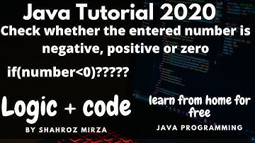 Java Tutorial 2020 | Program to Check whether the entered number is Positive , Negative or Zero