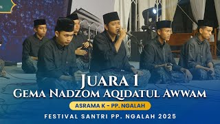 Download Lagu JUARA 1 Gema Nadzom Aqidatul Awwam - Asrama K PP. Ngalah | Festival Santri 2025 MP3
