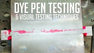 Dye Penetration and Visual Inspection Techniques