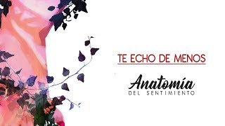 TE ECHO DE MENOS (feat Pakito Tlg)  [ANATOMÍA DEL SENTIMIENTO] 2018 - Brock Ansiolitiko chords