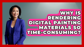 Why Is Rendering Digital Painting Materials So Time-consuming? | The Virtual Art Desk News