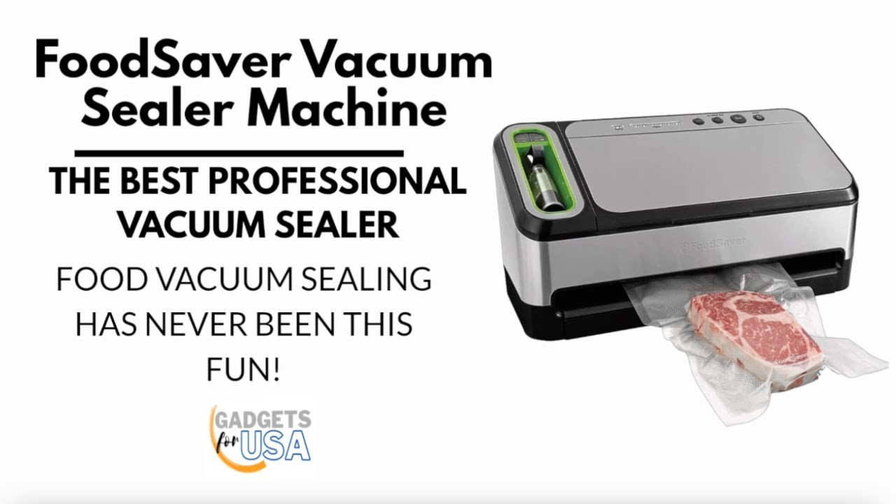 FoodSaver | THE BEST PROFESSIONAL VACUUM SEALER | Automatic Bag Detection And Many More