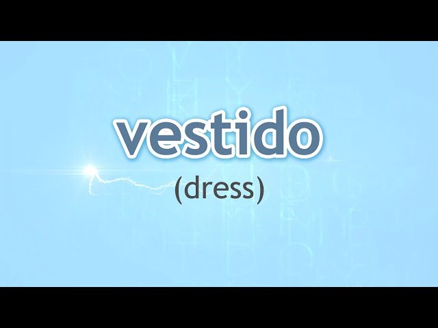 How to Pronounce Dress (Vestido) in Spanish - YouTube