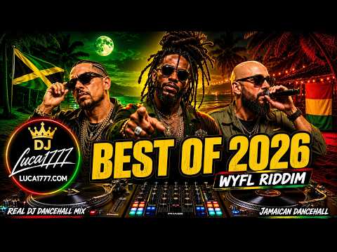 WYFL RIDDIM MIX 2026 🔥 Sean Paul, Gentleman, Kabaka Pyramid (Reggae & Dancehall)