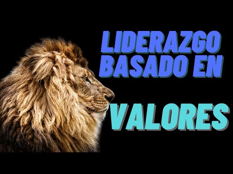 Liderazgo Basado en Valores | Valores y LIDERAZGO 🌟 Los pilares del liderazgo con valores