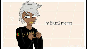 | I'm Blue2 | meme |(gift for ФывФыв)