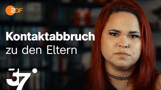 Neuanfang Ohne Eltern Leben Nach Dem Kontaktabbruch I 37 Grad