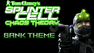 Splinter Cell Chaos Theory | Bank Theme