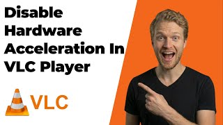 How To Disable Hardware Acceleration In VLC Media Player (2026 Easy Guide)