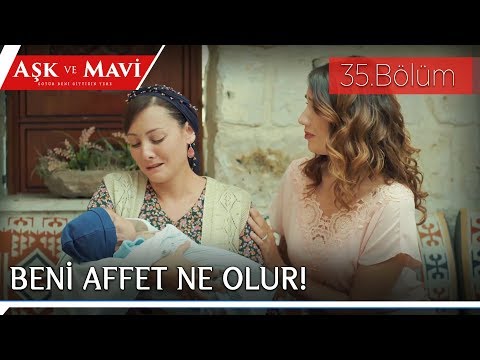 Aşk ve Mavi 35.Bölüm - Safiye ve Fatma barışıyor!