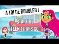  toi de doubler  bande rythmo teen titans go