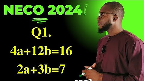 NECO 2024 Wiskunde-examen | theorievraag 1 | Stelsel van vergelijkingen