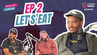 Missed Connections - Ep 2: Let's Eat with Chefs Chad Cherry and Casey Tarochione