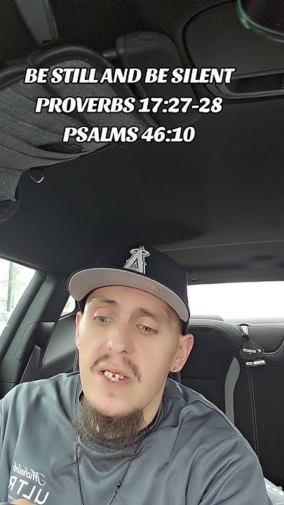 be-still-and-be-silent-proverbs-17-27-28-psalms-46-10-jesus-faith