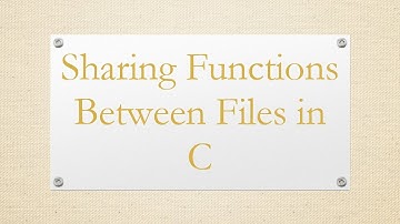 Sharing Functions Between Files in C