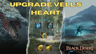How To Upgrade Vell's Heart Black Desert Online