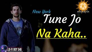 Tune Jo Na Kaha _ [ lyrics ] - Slowed & Reverb _ #tranding lofi Song । #hindi Song_- ll @tseries