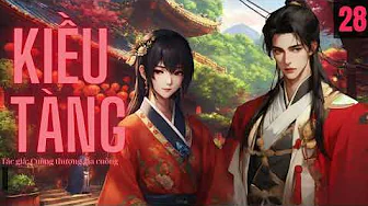 (Liễu Chu Ký) Kiều Tàng   Tập 28 Audio thumbnail
