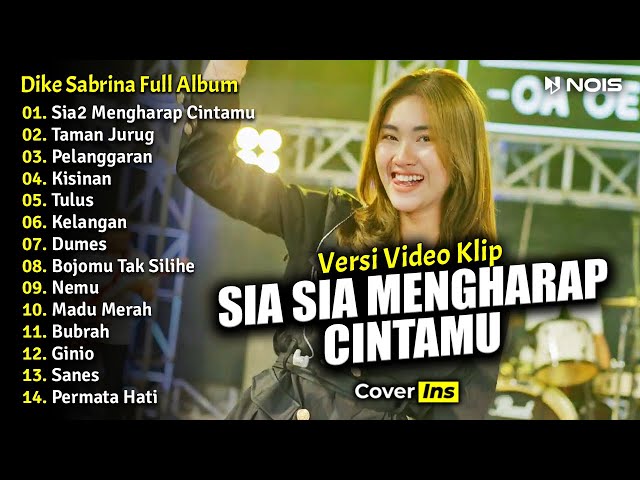 Dike Sabrina - Sia Sia Mengharap Cintamu | Full Album Terbaru 2023 (Video Klip) class=