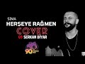 HERŞEYE RAĞMEN Sima Sarıkaya 90lar Cover