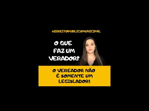 O que faz o vereador - Funções do vereador