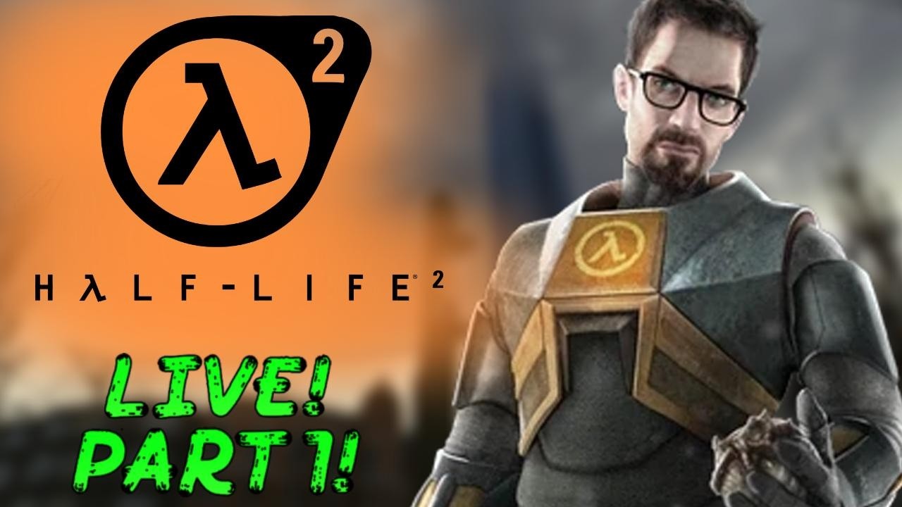 Half Life 2 LIVE! Part 1