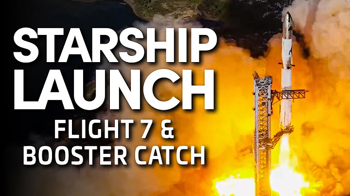 🚀 SpaceX Launches Starship Flight 7 and Catches Another Booster!