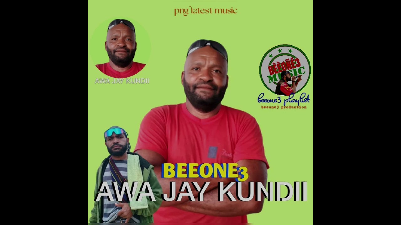 AWA JAY KUNDII.. BEEONE3..PNG LATEST MUSIC 2026..