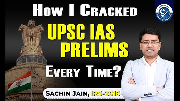 How I Cracked UPSC IAS Prelims Every Time | Insights by Sachin Jain IRS (AIR 286, 2016)