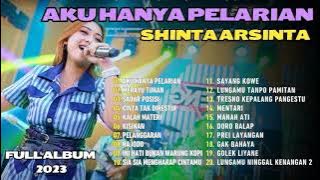 AKU HANYA PELARIAN | MERAYU TUHAN | SADAR POSISI - SHINTA ARSINTA | FULL ALBUM 2023