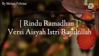 Lirik Lagu [ Rindu bulan Ramadhan ] versi Aisyah istri Rasulullah 2021