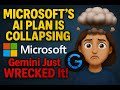 MICROSOFT’S AI PLAN IS COLLAPSING — Gemini Just WRECKED It! 🤯🔥