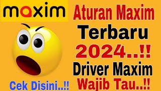 Aturan Maxim Terbaru 2024...!! Driver Maxim Wajib Tau..!! Cek Disini~Maxim Ojek Online