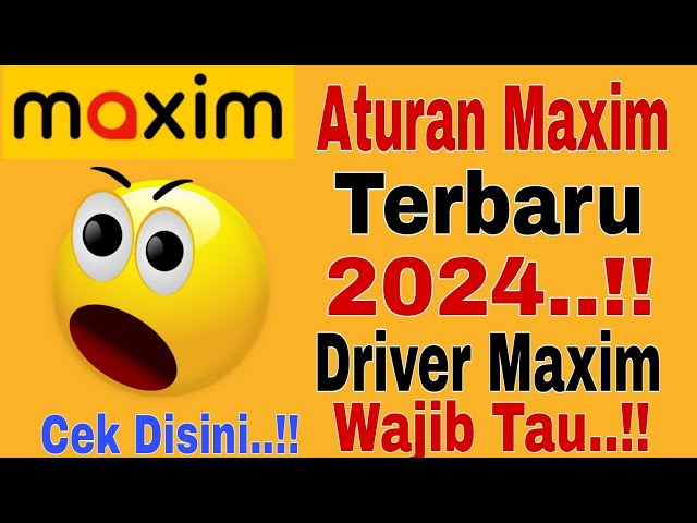 Aturan Maxim Terbaru 2024...!! Driver Maxim Wajib Tau..!! Cek Disini~Maxim Ojek Online class=