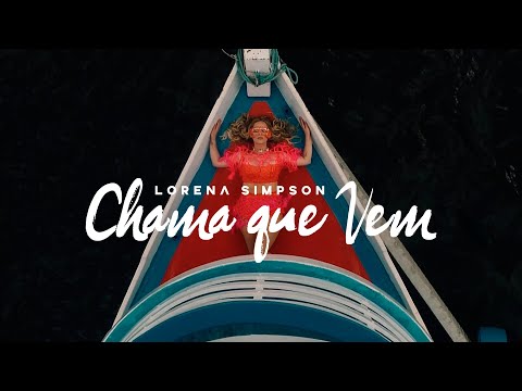 Смотреть клип Lorena Simpson - Chama Que Vem