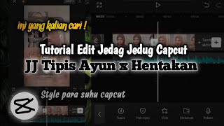 Tutorial Jedag Jedug CapCut JJ Tipis Ayun x Efek Hentakan