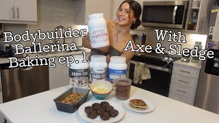 BODYBUILDER BALLERINA BAKING EP1 With Axe Sledge Protein