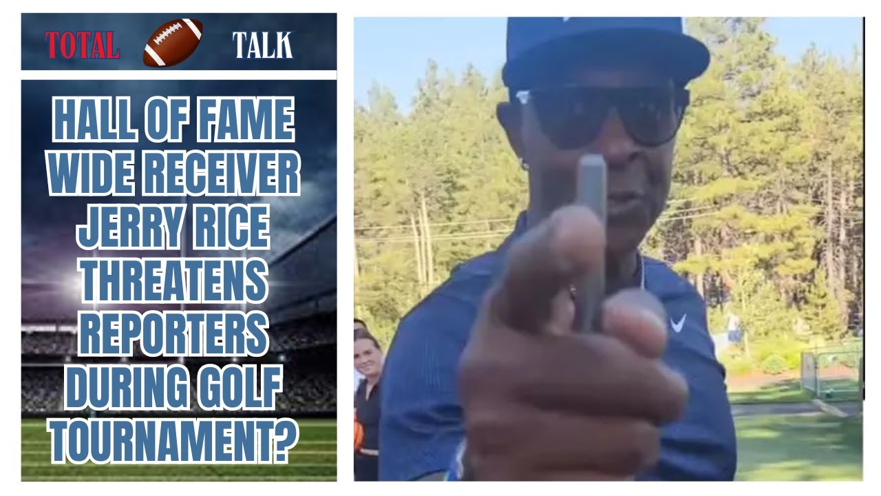 Hall of Fame WR Jerry Rice Threatens Reporters During Golf Tournament ...