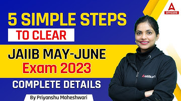 5 Simple Steps to Clear JAIIB May -June Exam 2023 | Complete Details