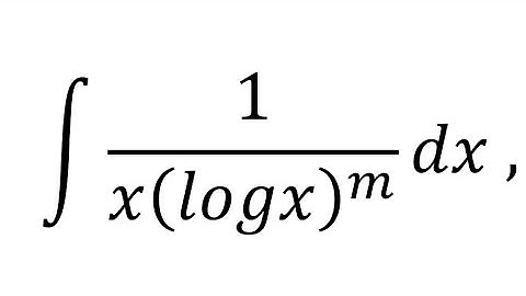 class 12 maths exercise 7.2 Question 14 integral 1/x(logx)^m dx