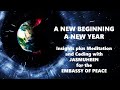 A New year and A New Beginning plus Meditation and Coding for this with Jasmuheen