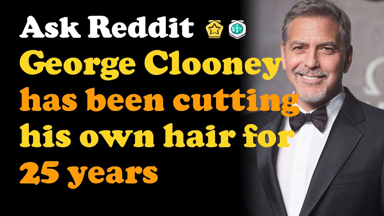 Clooney has been cutting his own hair for 25 years YouTube