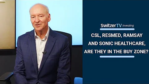 CSL, Resmed, Ramsay and Sonic Healthcare, are they...