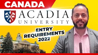 Study Visa Canada 2022 | Entry requirements | Acadia University