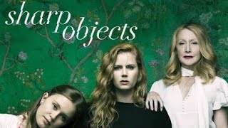 Sharp Objects: Ep 4 Ripe
