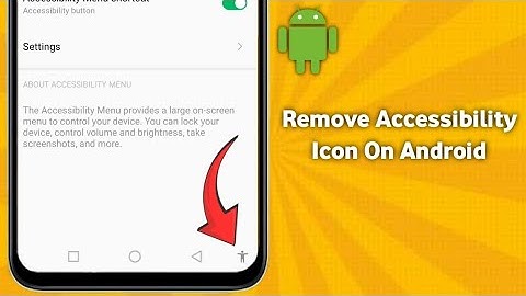How To Remove Accessibility Icon On Android..Hide Accessibility Shortcut From Screen (2025)