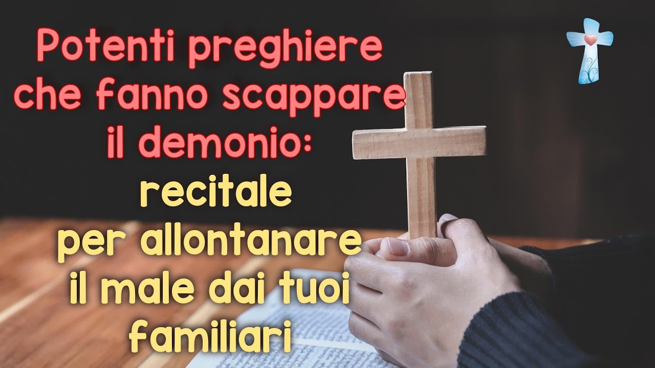 Potenti preghiere che fanno scappare il demonio: recitale per